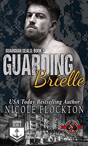 Guarding Brielle (Guardian SEALs, #5)
