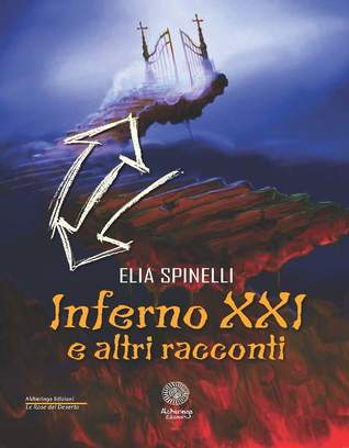 Inferno XXI e altri racconti