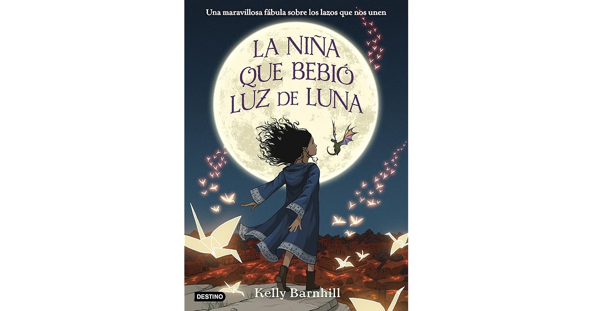 La niña que bebió luz de luna by Kelly Barnhill