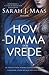 Ett hov av dimma och vrede by Sarah J. Maas