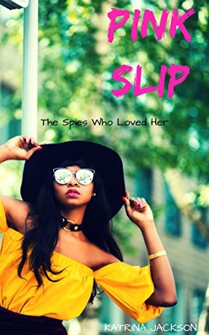 Pink Slip (The Spies Who Loved Her, #1)