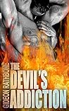 The Devil's Addiction by Gideon Rathbone The Devil's Addiction by Gideon Rathbone