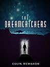 The Dreamcatchers by Colin McMahon