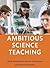 Ambitious Science Teaching