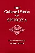 The Collected Works of Spinoza, Volume I
