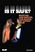 Is It Safe? Protecting Your Computer, Your Business, and Yourself Online
