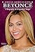 Beyoncé: A Biography of a Legendary Singer