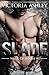 Slade by Victoria Ashley Slade by Victoria Ashley