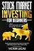 Stock Market Investing For Beginners: The Best Book on Stock Investments To Help You Make Money In Less Than 1 Hour a Day