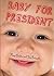 Baby For President