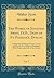 The Works of Jonathan Swift, D.D., Dean of St. Patrick's, Dublin, Vol. 7: Containing Additional Letters, Tracts, and Poems, Not Hitherto Published; With Notes, and a Life of the Author (Classic Reprin