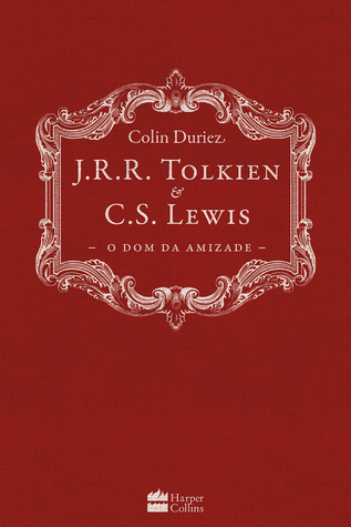 J.R.R Tolkien and C.S. Lewis: o dom da amizade