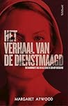 Het verhaal van de Dienstmaagd by Margaret Atwood Het verhaal van de Dienstmaagd by Margaret Atwood