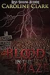 Blood in the Maze