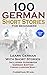 100 German Short Stories for Beginners Learn German With Stories + Audio: (German Edition Foreign Language Book 1)