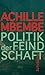 Politik der Feindschaft
