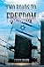 Two Roads To Freedom