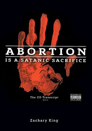 Abortion is a Satanic Sacrifice: The CD Transcript (Kindle Edition)