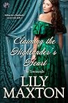Claiming the Highlander's Heart by Lily Maxton
