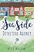 The Seaside Detective Agency (The Isle of Man Cozy Mystery Series)