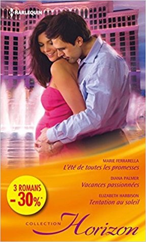L'été de toutes les promesses / Vacances passionnées / Tentation au soleil