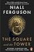 The Square and the Tower: N...
