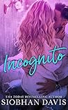 Incognito by Siobhan     Davis
