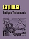 La Biblia. Antiguo Testamento by Anonymous