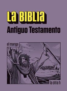 La Biblia. Antiguo Testamento: El Manga