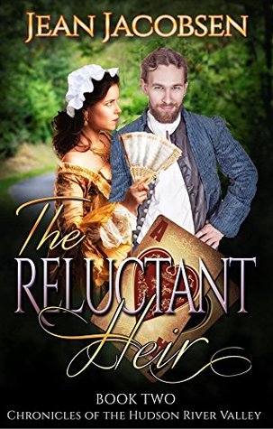The Reluctant Heir (Chronicles of the Hudson River Valley #2)