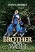 Brother to the Wolf
