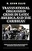 Transnational Organized Crime in Latin America and the Caribbean by R. Evan Ellis