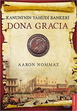 Dona Gracia: Kanuni'nin Yahudi Bankeri (Paperback)