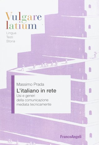 L'italiano in rete. Usi e generi della comunicazione mediata tecnicamente