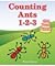 Counting Ants 1-2-3 (All About Counting Bugs 1-2-3)