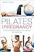 Pilates for Pregnancy: A sa...