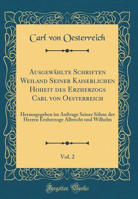 Ausgewählte Schriften Weiland Seiner Kaiserlichen Hoheit des Erzherzogs Carl von Oesterreich, Vol. 2