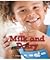 Milk and Dairy (All About Good Foods We Eat: Guided Reading Level: D)