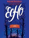 Echo by Pam Muñoz Ryan