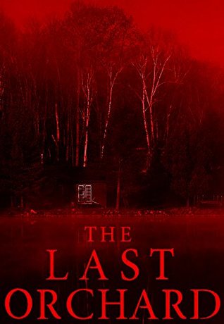 The Last Orchard: A Tale Of Survival In A Powerless World- Book 1 (Kindle Edition)