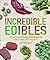 Incredible Edibles by Matthew Biggs