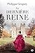 La Dernière Reine (The Plantagenet and Tudor Novels #11)