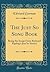 The Just So Song Book: Being the Songs From Rudyard Kipling's Just So Stories (Classic Reprint)