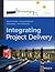 Integrating Project Delivery
