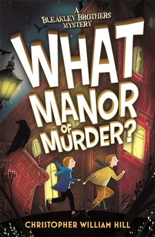 What Manor of Murder? (Bleakley Brothers Mystery, #1)