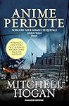 Anime perdute by Mitchell Hogan