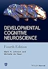 Developmental Cognitive Neuroscience by Mark H. Johnson