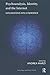 Psychoanalysis, Identity, and the Internet: Explorations into Cyberspace (The Library of Technology and Mental Health)