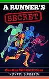 A Runner's Secret: One Run Will Get It Done A Runner's Secret: One Run Will Get It Done