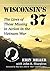 Wisconsin's 37: The Lives of Those Missing in Action in the Vietnam War